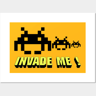 Invade Me ! Posters and Art